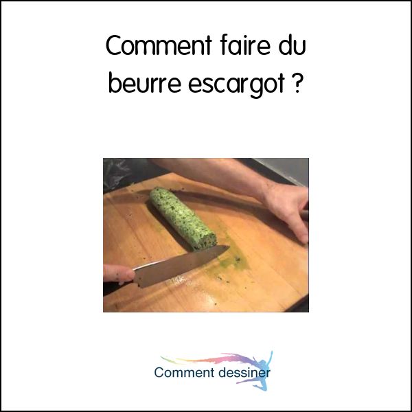 Comment faire du beurre escargot